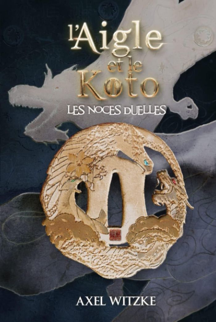 Couverture du livre « L'AIGLE ET LE KOTO - LES NOCES DUELLES » de Axel Witzke, librairie Les Contes Infusés à Corte