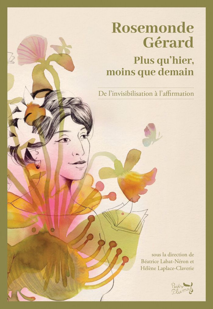 Couverture du livre « Rosemonde Gérard : plus qu'hier, moins que demain - de l'invisibilisation à l'affirmation », librairie Les Contes Infusés à Corte