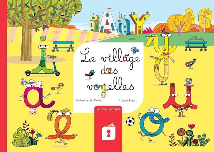 Couverture du livre « LE VILLAGE DES VOYELLES - LE LIVRE » de Duffau/foyard Vies, librairie Les Contes Infusés à Corte