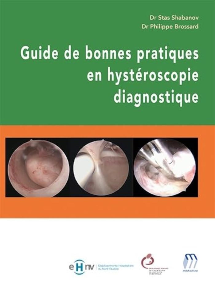 Couverture du livre « GUIDE DE BONNES PRATIQUES EN HYSTEROSCOPIE DIAGNOSTIQUE » de Shabanov/brossard, librairie Les Contes Infusés à Corte