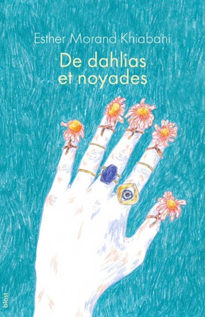 Couverture du livre « De dahlias et noyades » de Esther Morand Khiabani, librairie Les Contes Infusés à Corte