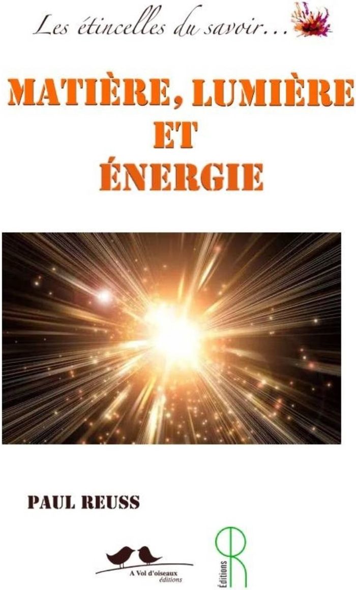 Couverture du livre « Matière, lumière et énergie » de Paul Reuss, librairie Les Contes Infusés à Corte