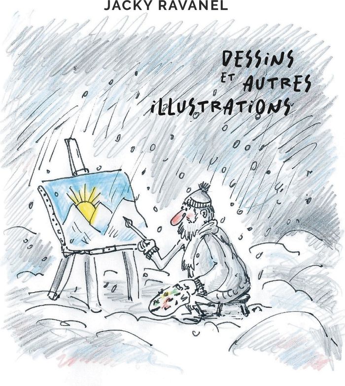 Couverture du livre « Dessins et autres illustrations » de Jacky Ravanel, librairie Les Contes Infusés à Corte