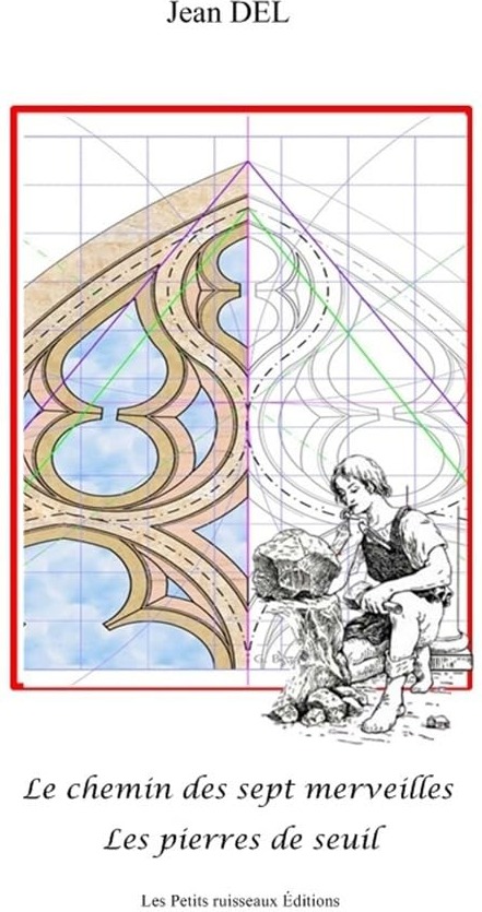 Couverture du livre « Le chemin des sept merveilles : les pierres de seuil » de Jean Del, librairie Les Contes Infusés à Corte