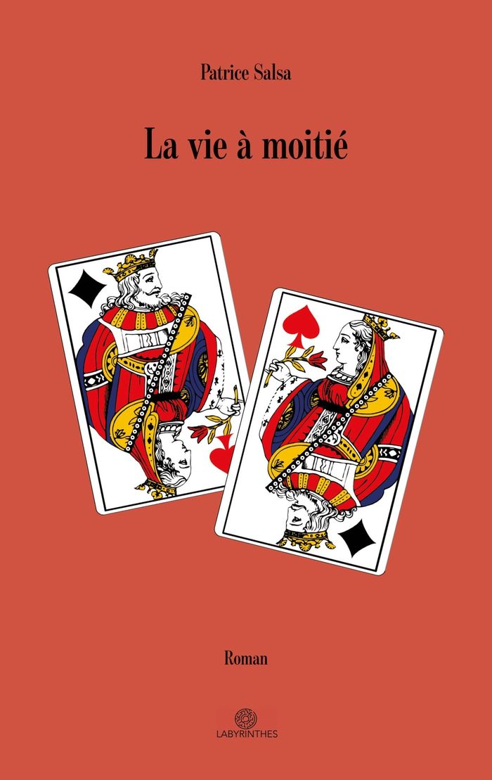 Couverture du livre « La vie à moitié » de Patrice Salsa, librairie Les Contes Infusés à Corte