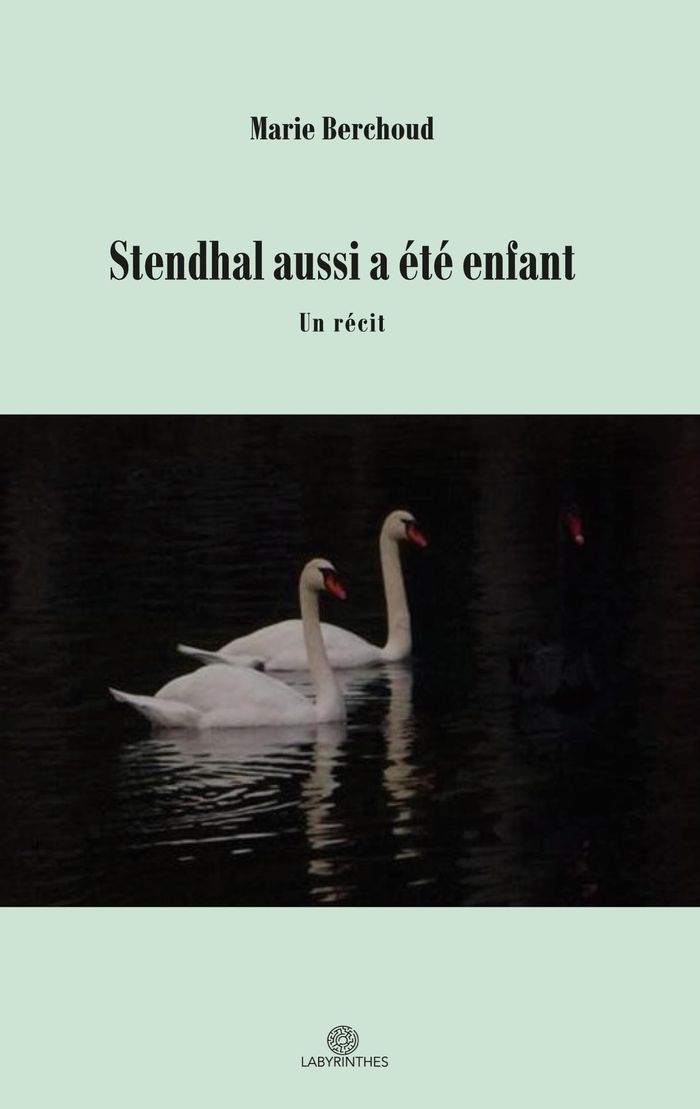 Couverture du livre « Stendhal aussi a été enfant » de Marie Berchoud, librairie Les Contes Infusés à Corte