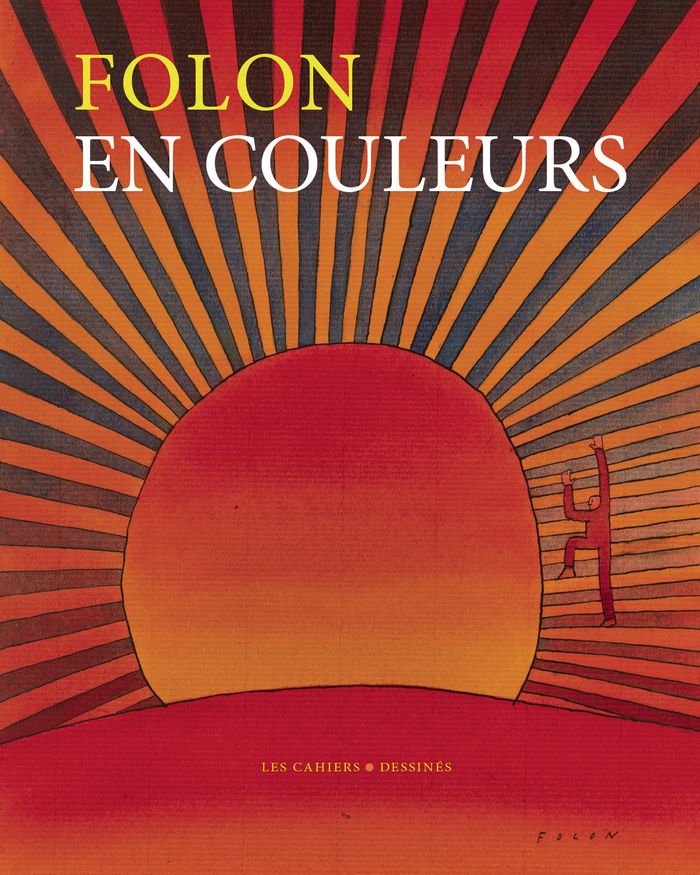 Couverture du livre « Jean-Michel Folon en couleurs » de Stéphanie Angelroth, librairie Les Contes Infusés à Corte