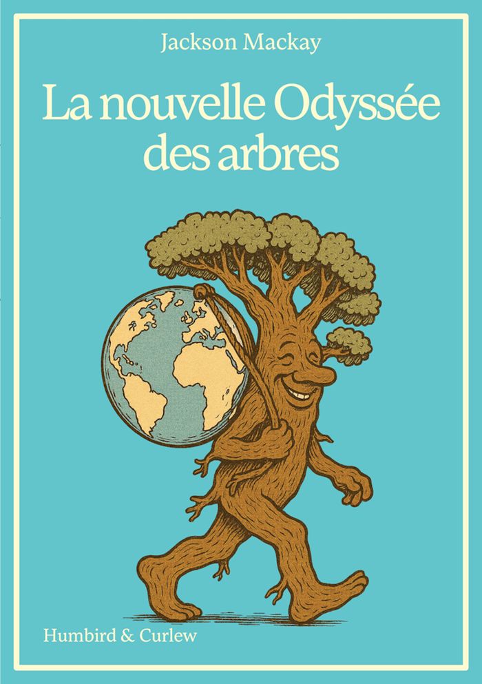 Couverture du livre « La nouvelle odyssée des arbres » de Jackson MacKay, librairie Les Contes Infusés à Corte