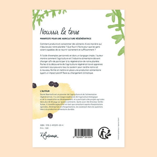 Quatrième de couverture de « NOURRIR LA TERRE - MANIFESTE POUR UNE AGRICULTURE REGENERATRICE »