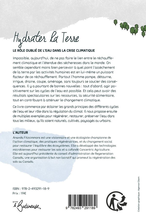 Quatrième de couverture de « HYDRATER LA TERRE - LE ROLE OUBLIE DE L'EAU DANS LA CRISE CLIMATIQUE »