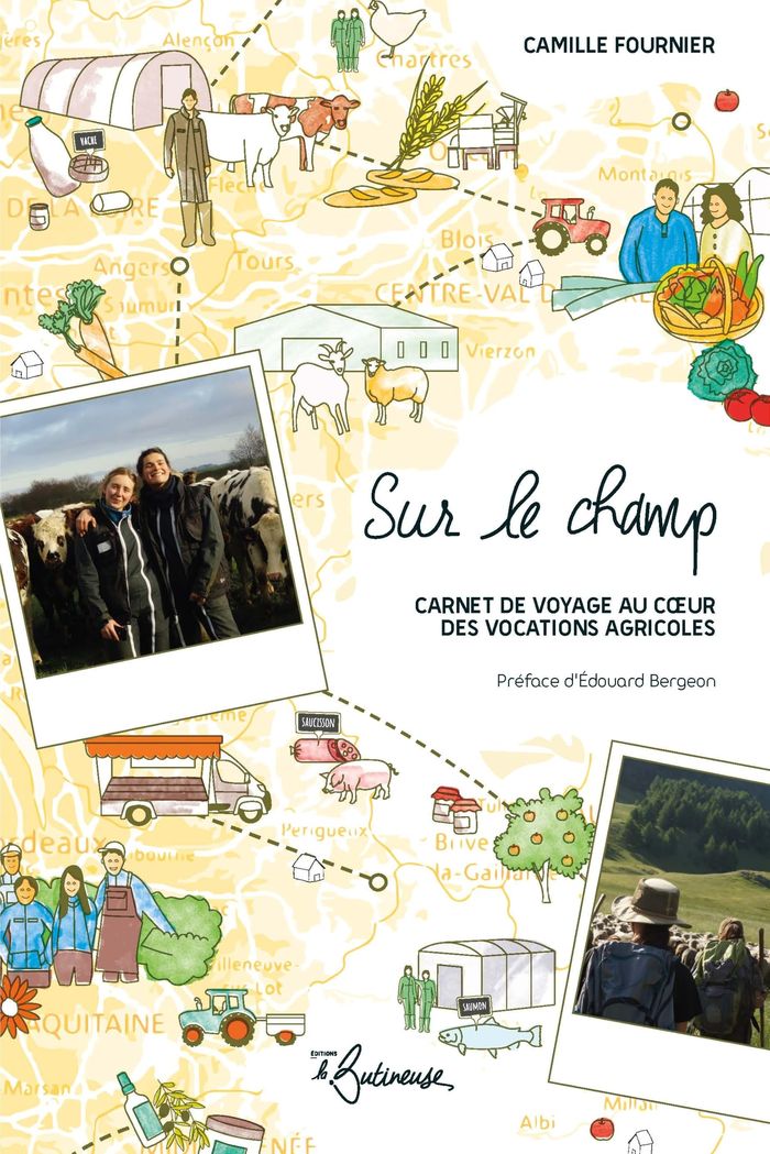 Couverture du livre « SUR LE CHAMP - CARNET DE VOYAGE AU COEUR DES VOCATIONS AGRICOLES » de Fournier/germain, librairie Les Contes Infusés à Corte