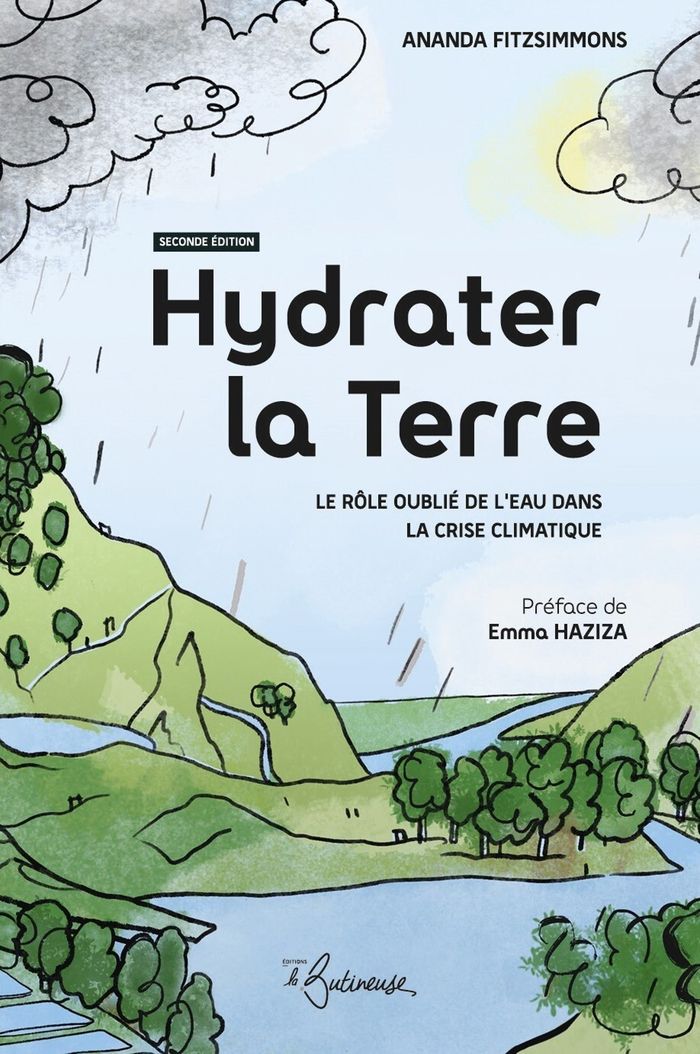 Couverture du livre « HYDRATER LA TERRE - SECONDE EDITION - LE ROLE OUBLIE DE L'EAU DANS LA CRISE CLIMATIQUE », librairie Les Contes Infusés à Corte