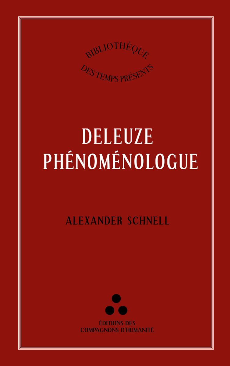 Couverture du livre « Deleuze phénoménologue : une interprétation phénoménologique de "Logique du sens" » de Alexander Schnell, librairie Les Contes Infusés à Corte