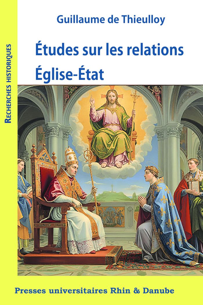 Couverture du livre « Études sur les relations Église-État » de Guillaume de Thieulloy, librairie Les Contes Infusés à Corte