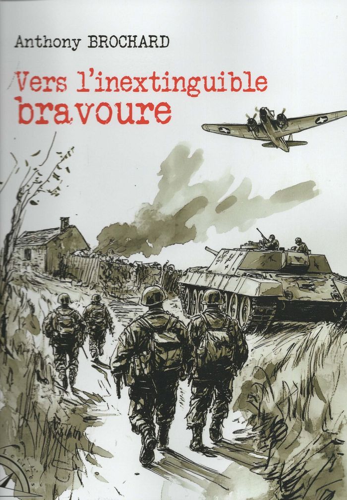 Couverture du livre « Vers l'inextinguible bravoure » de Anthony Brochard, librairie Les Contes Infusés à Corte