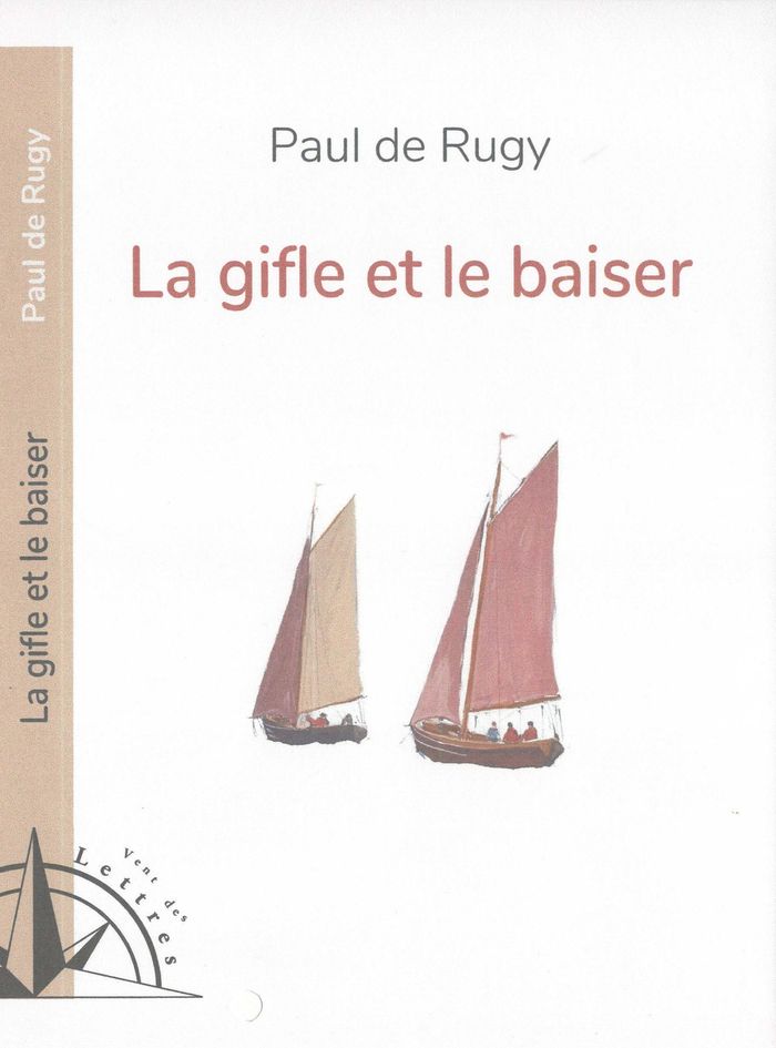 Couverture du livre « La gifle et le baiser : roman » de Paul de Rugy, librairie Les Contes Infusés à Corte