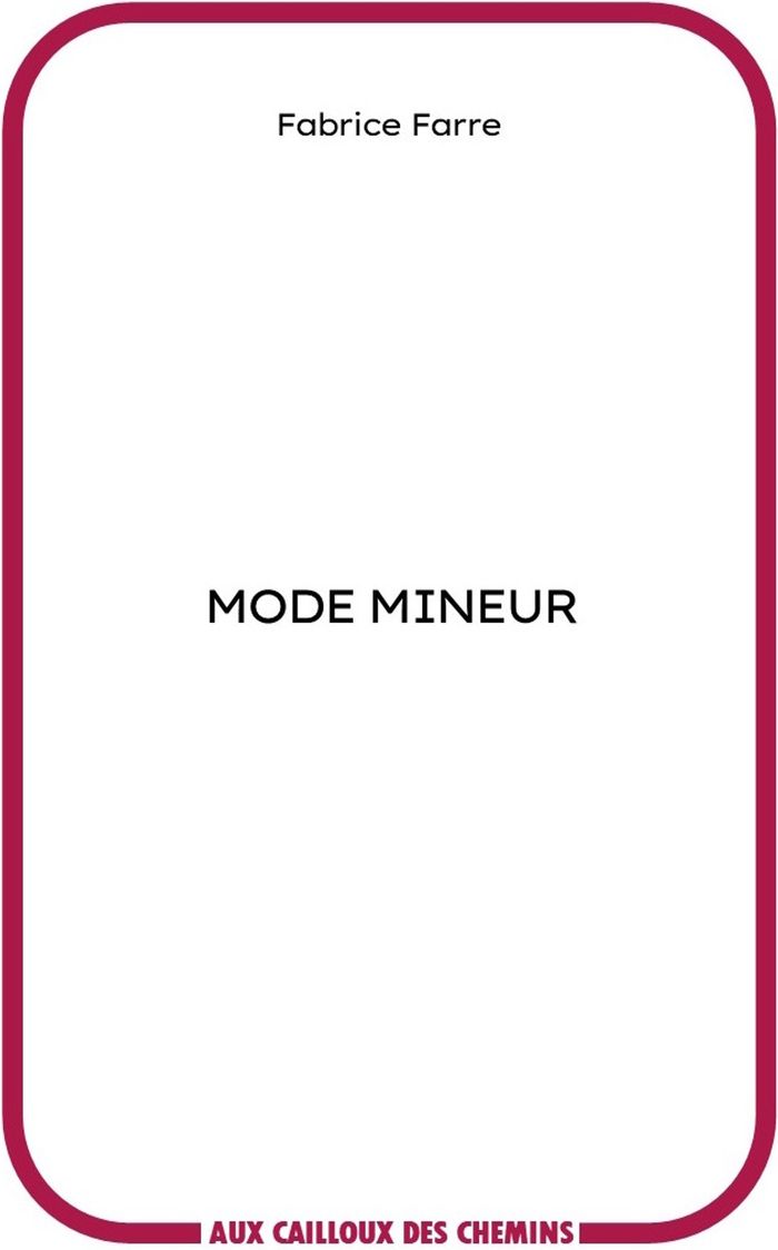 Couverture du livre « Mode mineur », librairie Les Contes Infusés à Corte