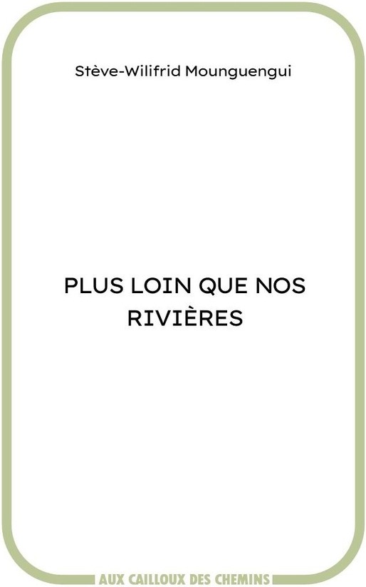 Quatrième de couverture de « Plus loin que nos rivières »
