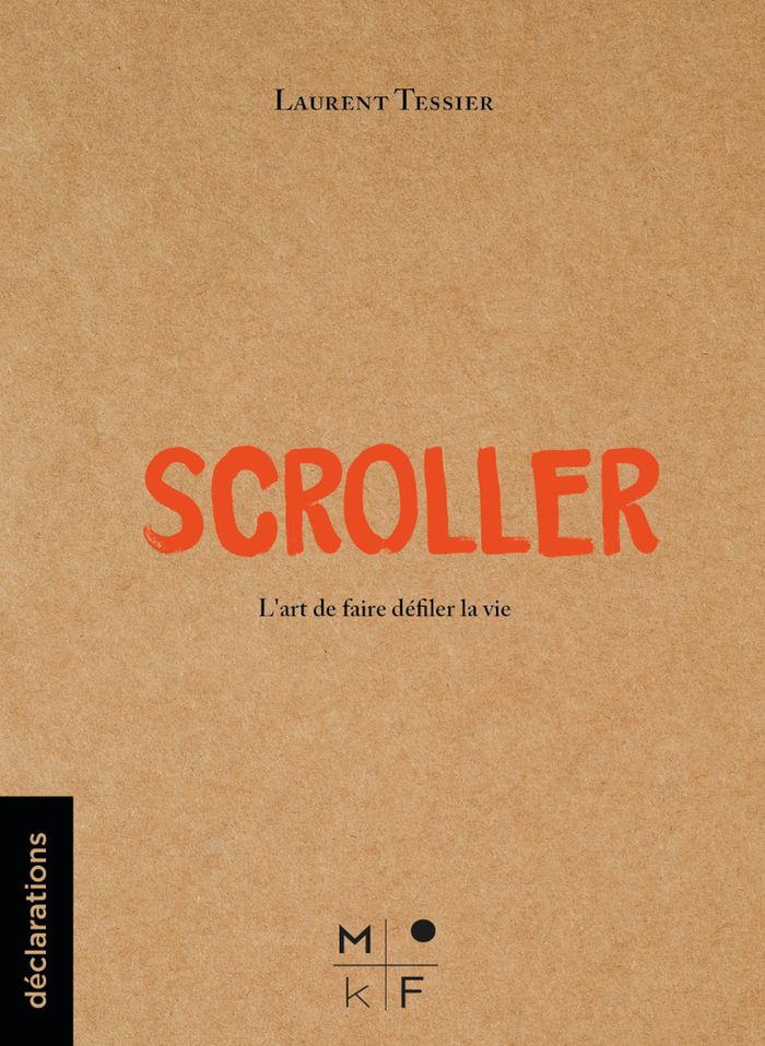 Couverture du livre « Scroller : l'art de faire défiler la vie », librairie Les Contes Infusés à Corte