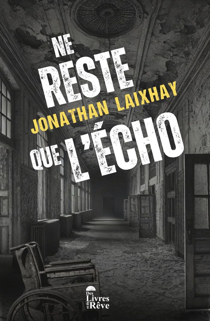 Couverture du livre « Ne reste que l'écho » de Jonathan Laixhay, librairie Les Contes Infusés à Corte