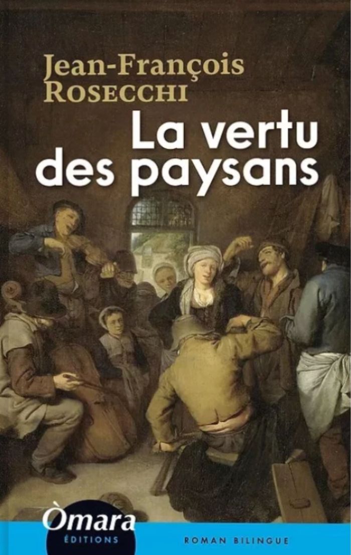 Couverture du livre « LA VERTU DES PAYSANS » de J-F. Rosecchi, librairie Les Contes Infusés à Corte