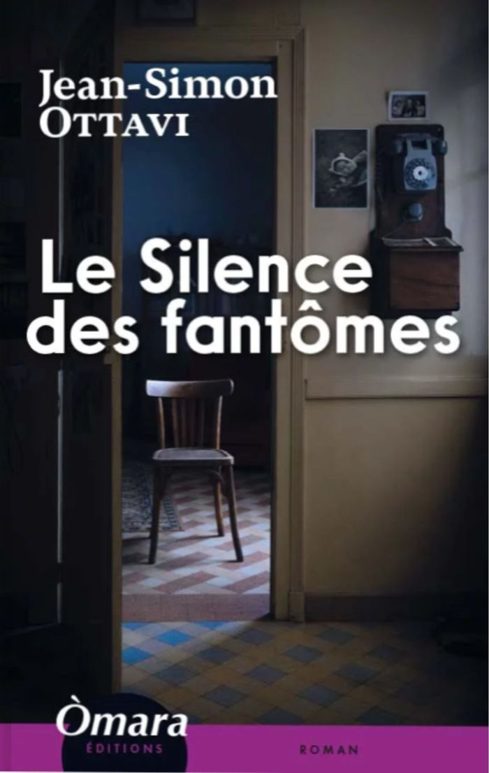 Couverture du livre « LE SILENCE DES FANTOMES » de Jean-Simon Ottavi, librairie Les Contes Infusés à Corte