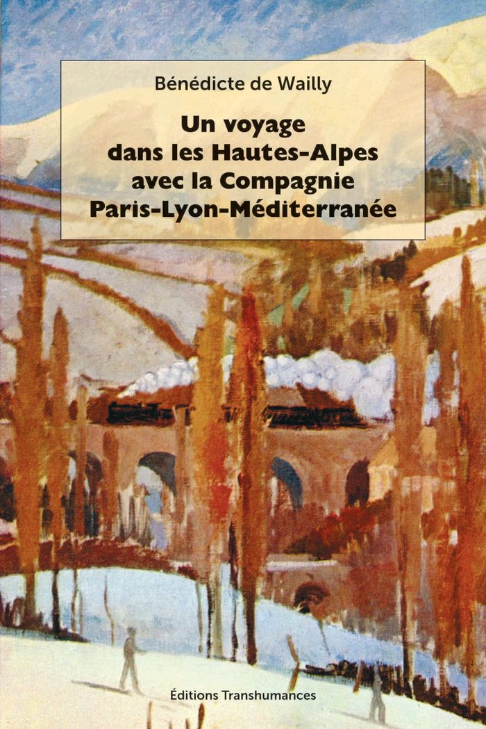 Couverture du livre « Un voyage dans les Hautes-Alpes avec la compagnie Paris-Lyon-Méditerranée », librairie Les Contes Infusés à Corte