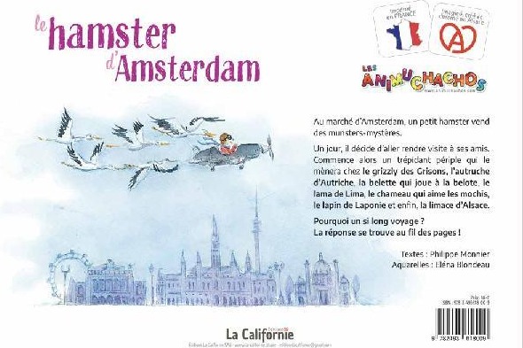 Quatrième de couverture de « LES ANIMUCHACHOS - T01 - LE HAMSTER D'AMSTERDAM - LE LIVRE QUI FAIT REVER LES ENFANTS ET RIRE LES PA »