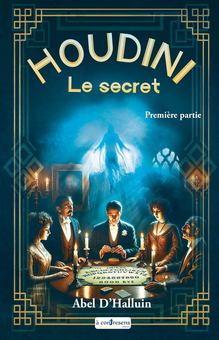 Couverture du livre « Houdini le secret » de Abel d' Halluin, librairie Les Contes Infusés à Corte