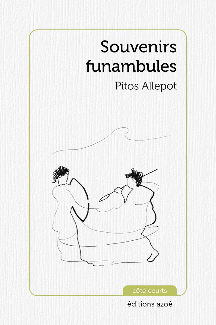 Couverture du livre « Souvenirs funambules », librairie Les Contes Infusés à Corte