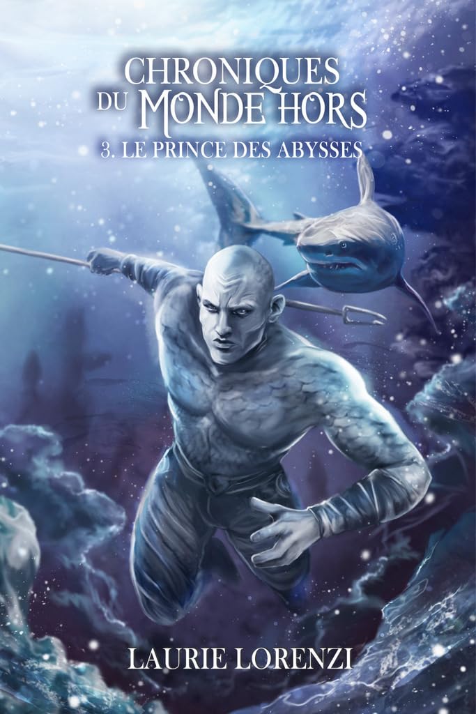 Couverture du livre « LE PRINCE DES ABYSSES - CHRONIQUES DU MONDE-HORS - TOME 3 » de Laurie Lorenzi, librairie Les Contes Infusés à Corte