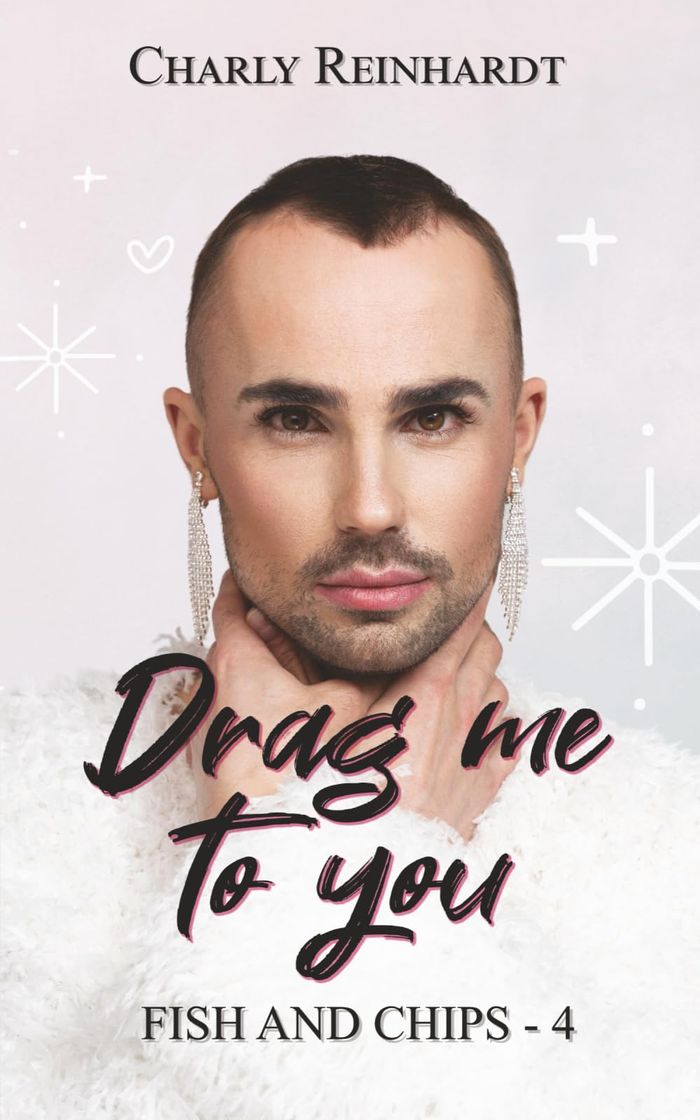 Couverture du livre « Drag me to you » de Charly Reinhardt, librairie Les Contes Infusés à Corte