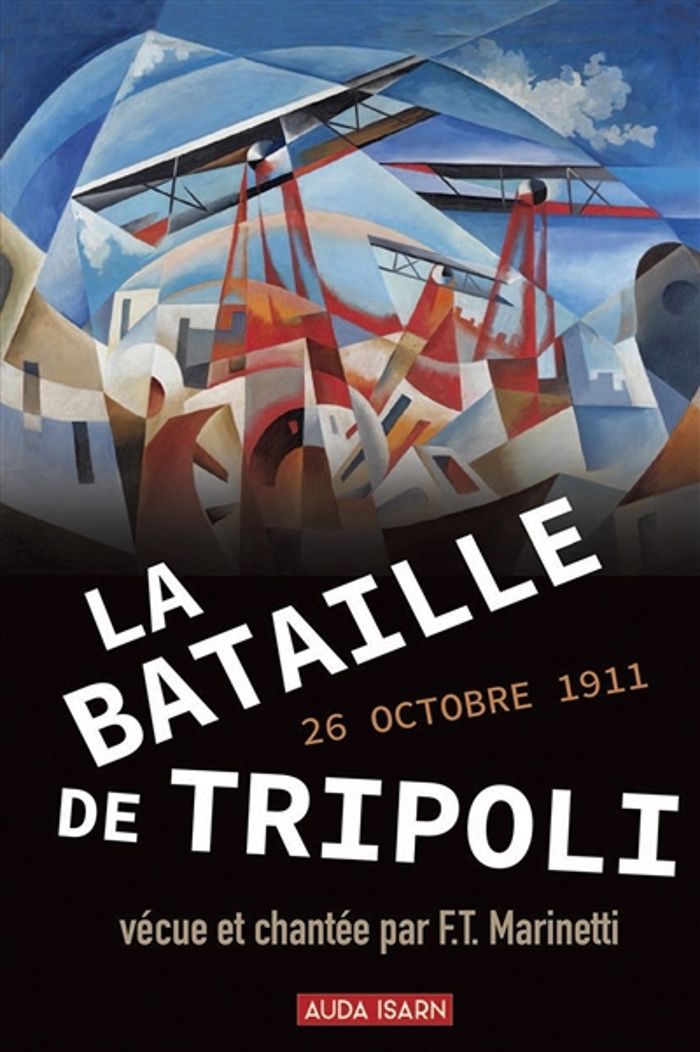 Couverture du livre « La bataille de Tripoli : 26 octobre 1911 » de Filippo Tommaso Marinetti, librairie Les Contes Infusés à Corte