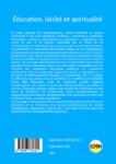 Quatrième de couverture de « Éducation, laïcité et spiritualité : instituer une éducation laïque à la spiritualité ? Réflexions sur des conditions et modalités »