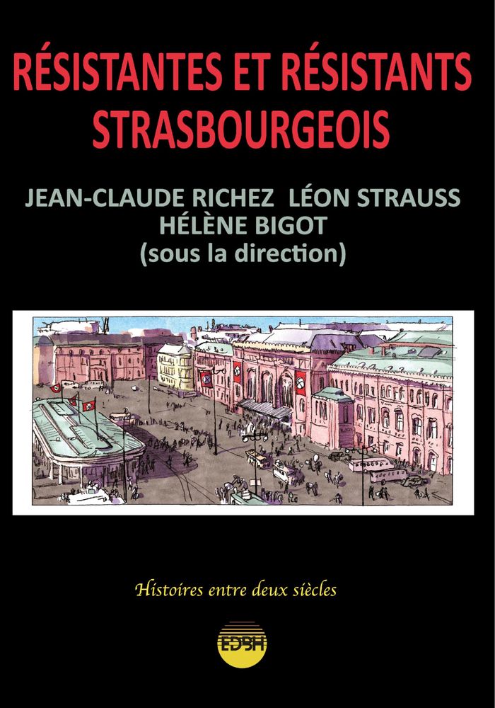 Couverture du livre « Résistantes et résistants strasbourgeois » de sous la direction [de] Jean-Claude Richez, librairie Les Contes Infusés à Corte