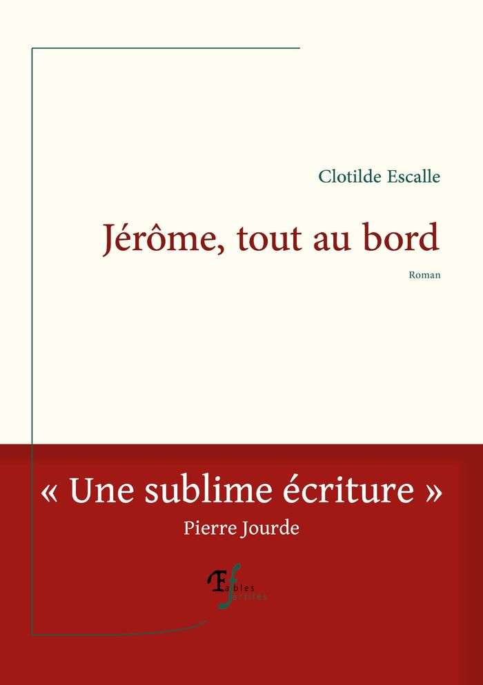 Couverture du livre « Jérôme, tout au bord » de Clotilde Escalle, librairie Les Contes Infusés à Corte