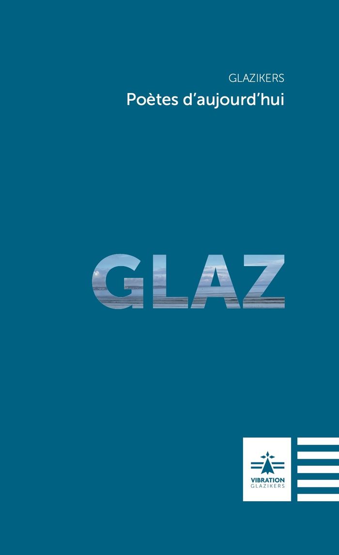 Couverture du livre « Glaz : poètes d'aujourd'hui » de Collectif, librairie Les Contes Infusés à Corte