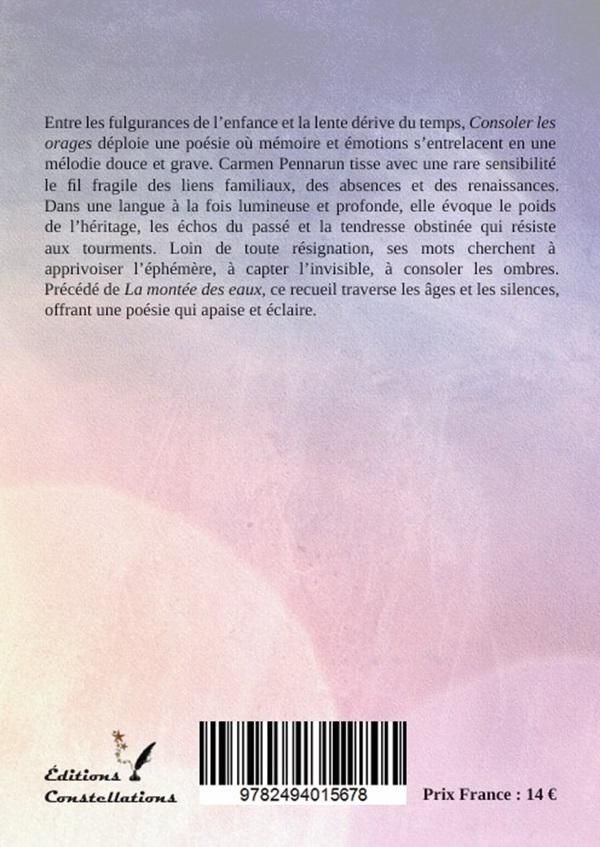 Quatrième de couverture de « Consoler les orages : précédé par La montée des eaux »