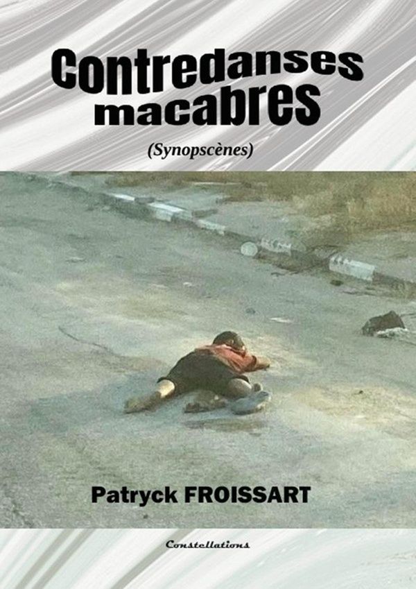 Couverture du livre « Contredanses macabres : synopscènes » de Patryck Froissart, librairie Les Contes Infusés à Corte