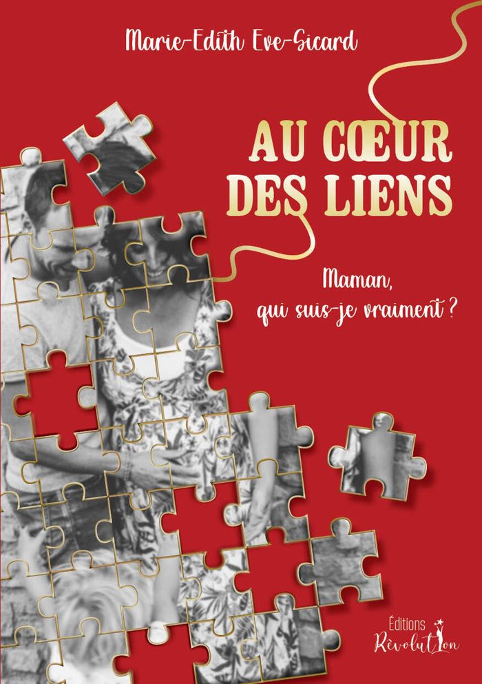 Couverture du livre « Au coeur des liens : maman, qui suis-je vraiment ? » de Marie-Edith Eve-Sicard, librairie Les Contes Infusés à Corte