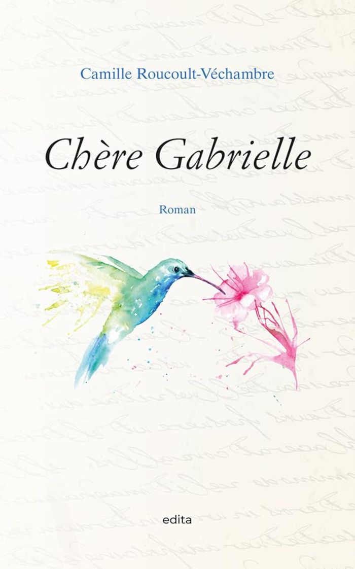 Couverture du livre « CHERE GABRIELLE » de C Roucoult-Vechambre, librairie Les Contes Infusés à Corte