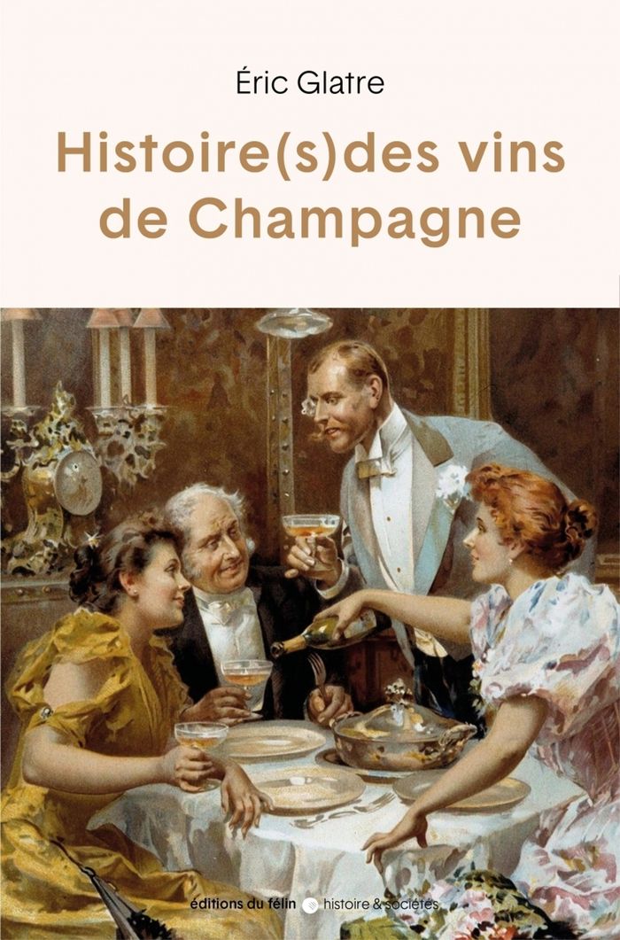 Couverture du livre « Histoire(s) des vins de Champagne » de Éric Glatre, librairie Les Contes Infusés à Corte