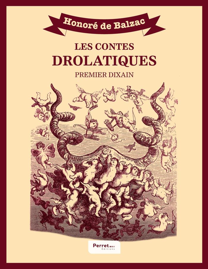 Couverture du livre « Les contes drolatiques : premier dixain », librairie Les Contes Infusés à Corte