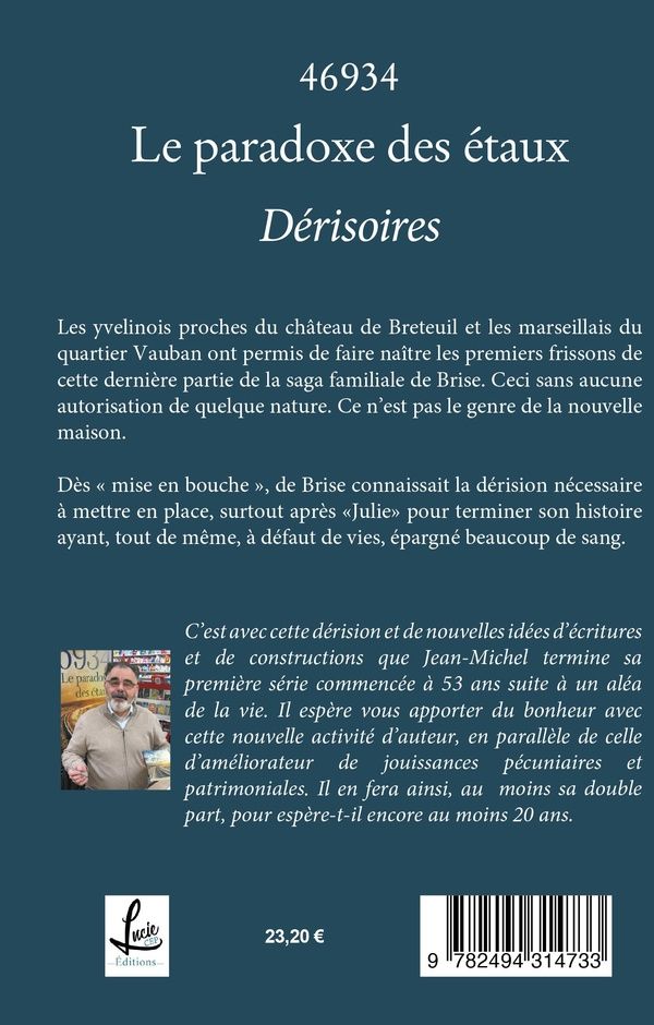 Quatrième de couverture de « 46934 - LE PARADOXE DES ETAUX - T03 - 46934 - LE PARADOXE DES ETAUX - DERISOIRES »