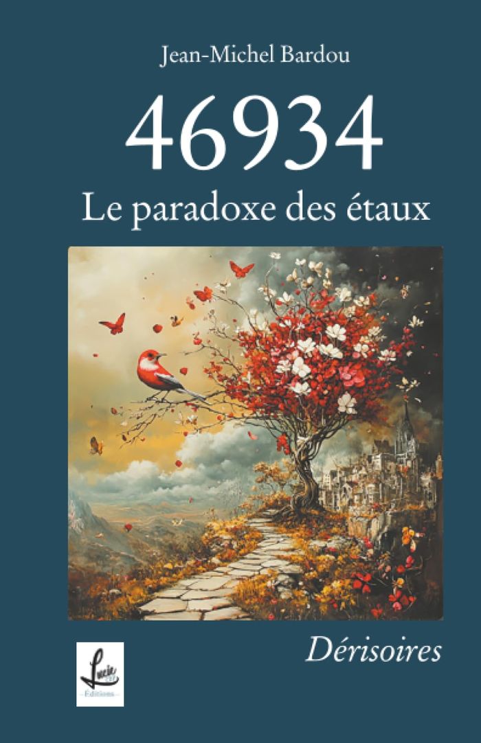 Couverture du livre « 46934 - LE PARADOXE DES ETAUX - T03 - 46934 - LE PARADOXE DES ETAUX - DERISOIRES » de Jean-Michel Bardou, librairie Les Contes Infusés à Corte