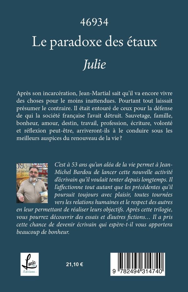 Quatrième de couverture de « 46934 - LE PARADOXE DES ETAUX - T02 - 46934 - LE PARADOXE DES ETAUX - JULIE »