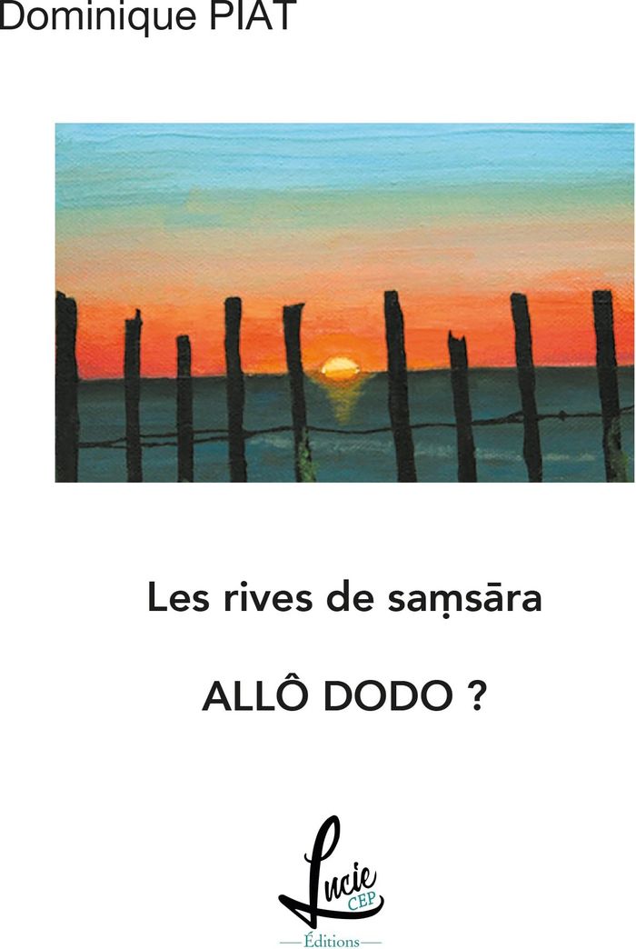Couverture du livre « LES RIVES DE SAMASARA - T01 - ALLO DODO ? - LES RIVES DE SAMSARA » de Dominique Piat, librairie Les Contes Infusés à Corte