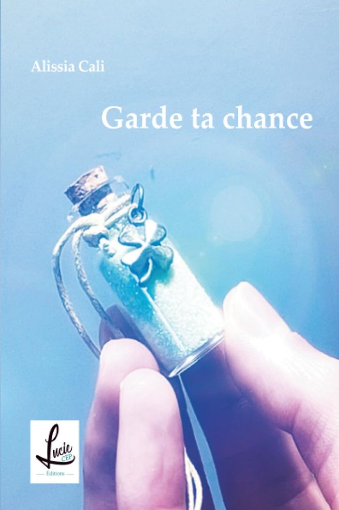 Couverture du livre « GARDE TA CHANCE », librairie Les Contes Infusés à Corte