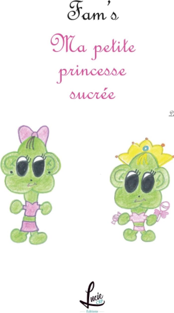 Couverture du livre « FAM'S - T04 - MA PETITE PRINCESSE SUCREE » de Lety Ct, librairie Les Contes Infusés à Corte