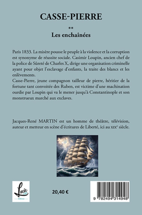 Quatrième de couverture de « CASSE-PIERRE - T02 - LES ENCHAINEES - CASSE-PIERRE »
